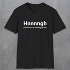050 Hnnnngh (Translation: I'm standing up now) | Funny Dad T-Shirt | RustyDad