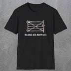 074 Reliable as a rusty gate | Funny Dad T-Shirt | RustyDad