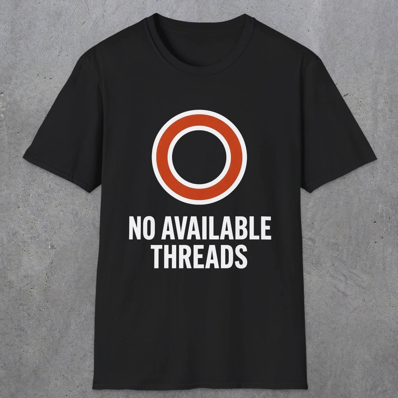 0333 No Available Threads | Funny Dad T-Shirt | RustyDad