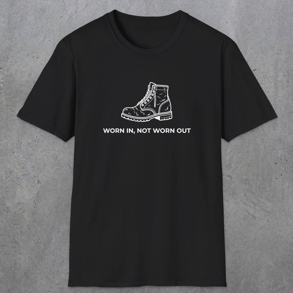 072 Worn in, not worn out | Funny Dad T-Shirt | RustyDad