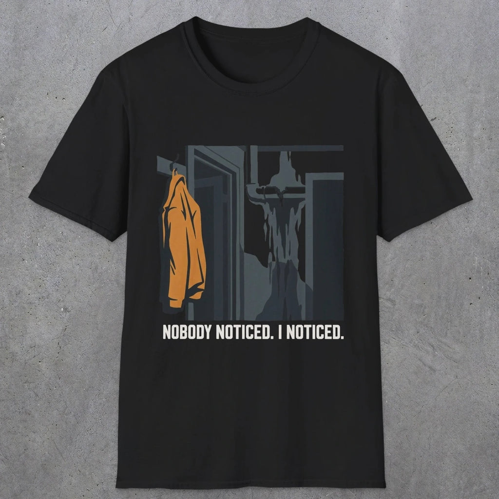 0090 Nobody Noticed I Noticed | Funny Dad T-Shirt | RustyDad