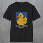 0114 Explained It To The Duck Solved It | Funny Dad T-Shirt | RustyDad
