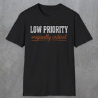 0502 Low Priority. Originally Critical | Funny Dad T-Shirt | RustyDad