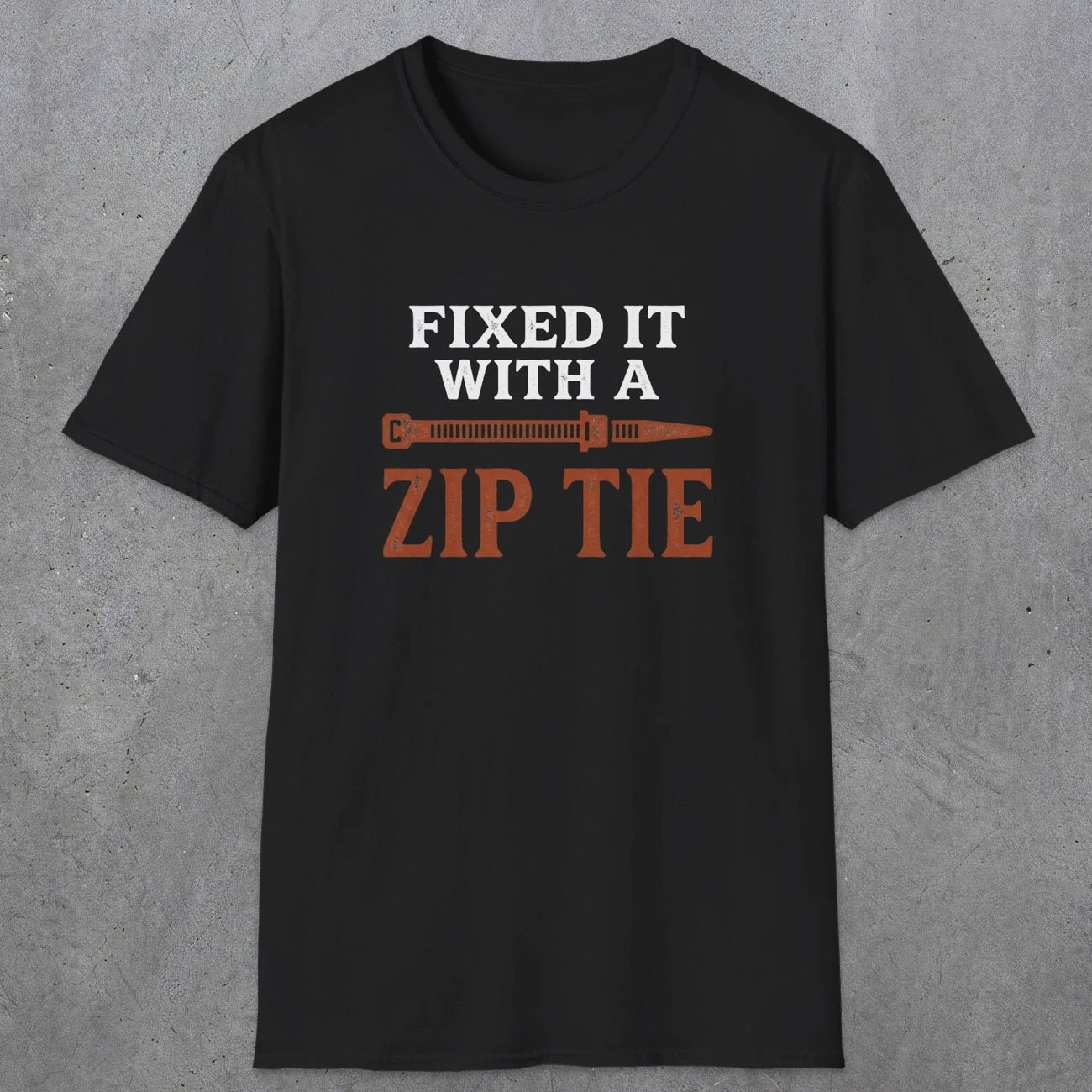 0035 Fixed it with a zip tie | Funny Dad T-Shirt | RustyDad