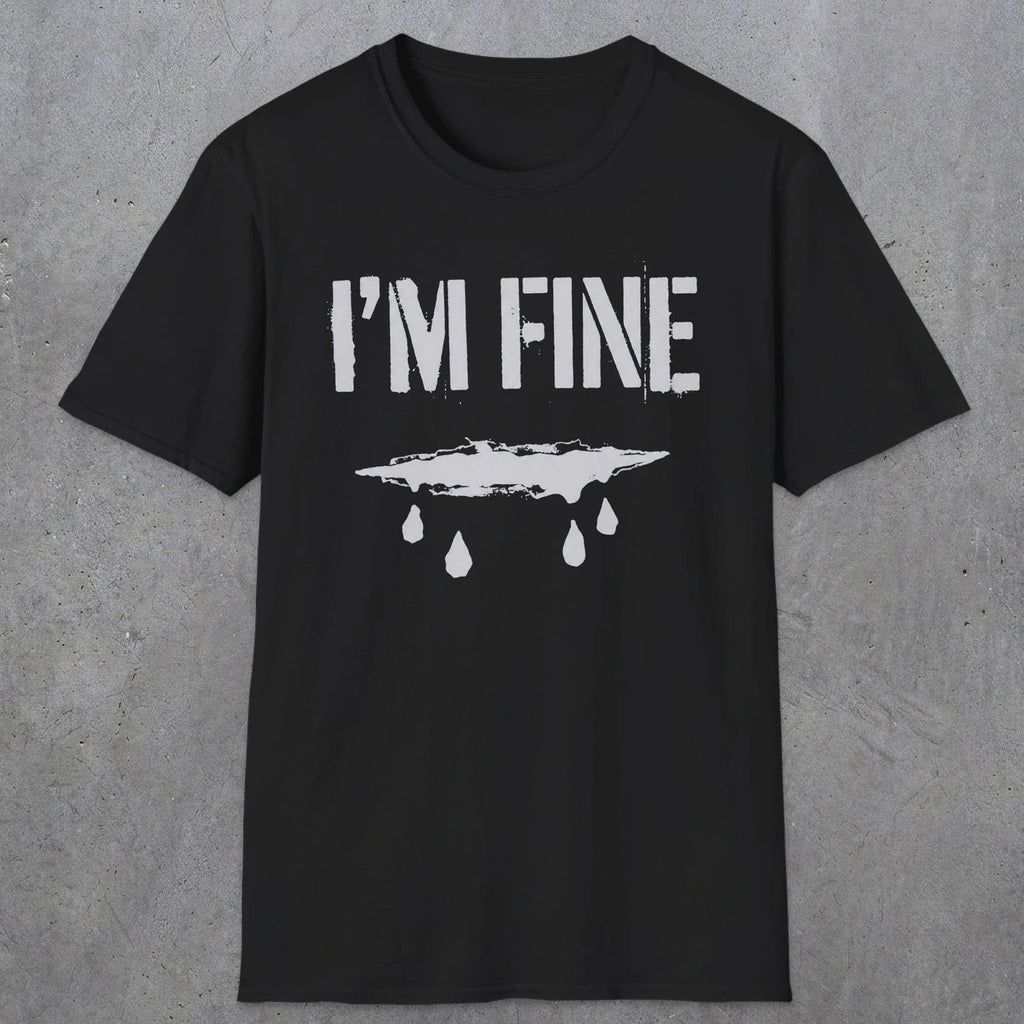 0490 I'M Fine | Funny Dad T-Shirt | RustyDad