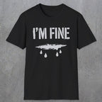 0490 I'M Fine | Funny Dad T-Shirt | RustyDad