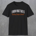 0412 I Know What That Is. Loading Budget Estimate | Funny Dad T-Shirt | RustyDad