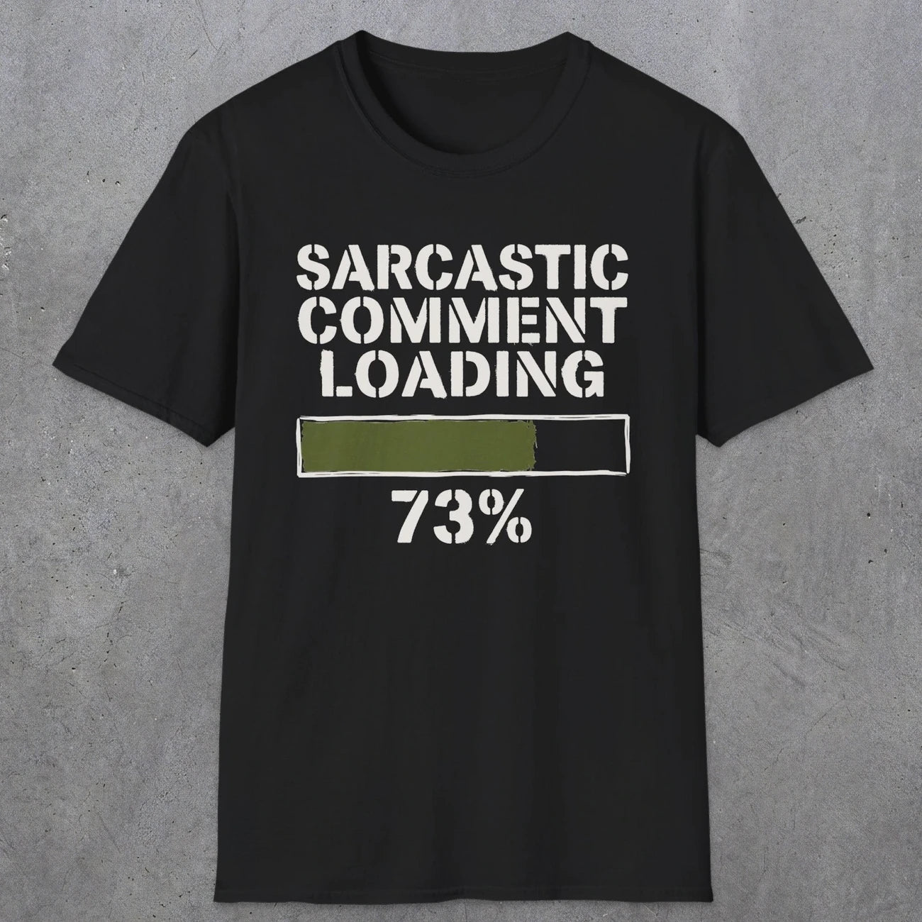 0397 Sarcastic Comment Loading | Funny Dad T-Shirt | RustyDad