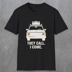 0137 They Call I Come | Funny Dad T-Shirt | RustyDad