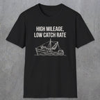 0674 High Mileage Low Catch Rate | Funny Dad T-Shirt | RustyDad