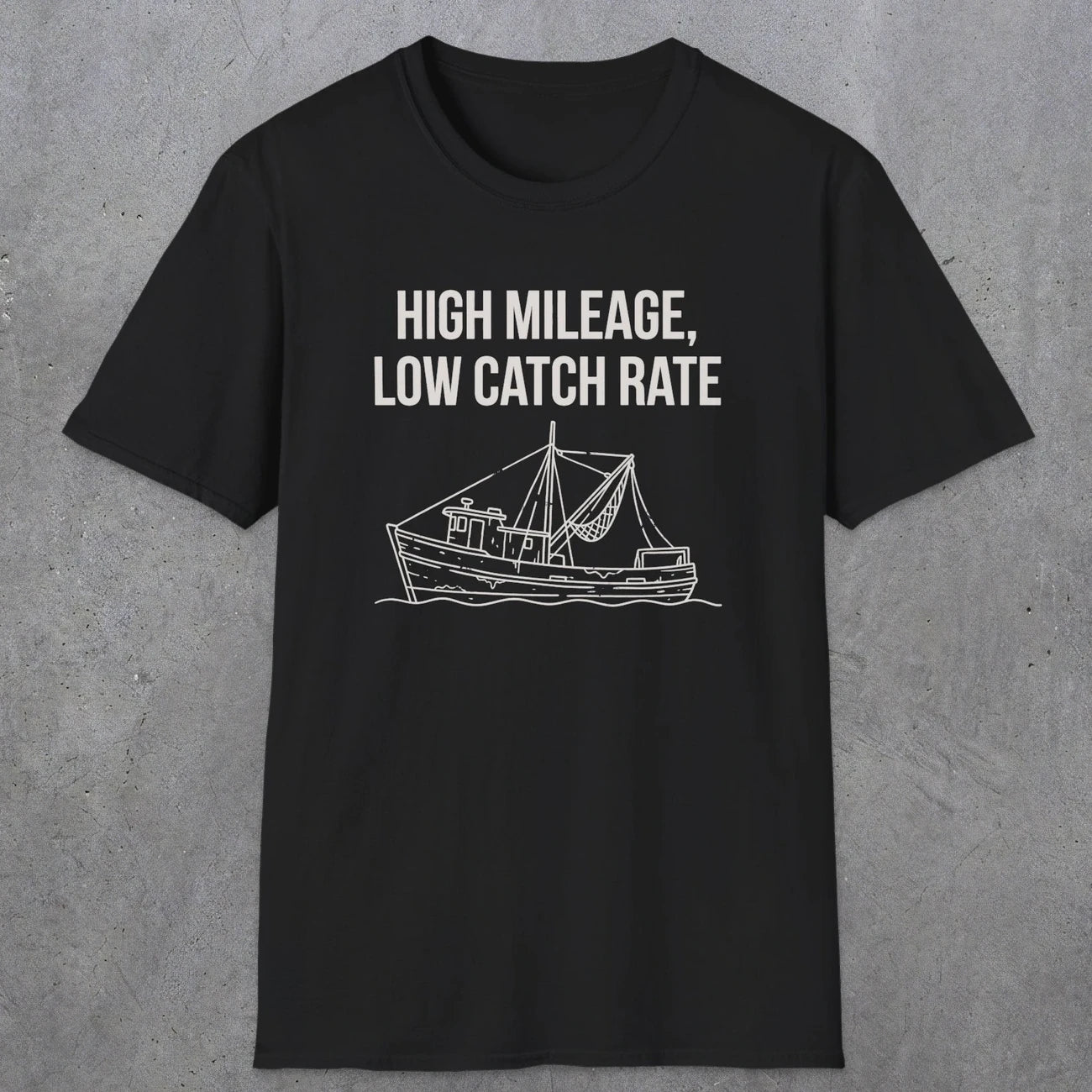 0674 High Mileage Low Catch Rate | Funny Dad T-Shirt | RustyDad