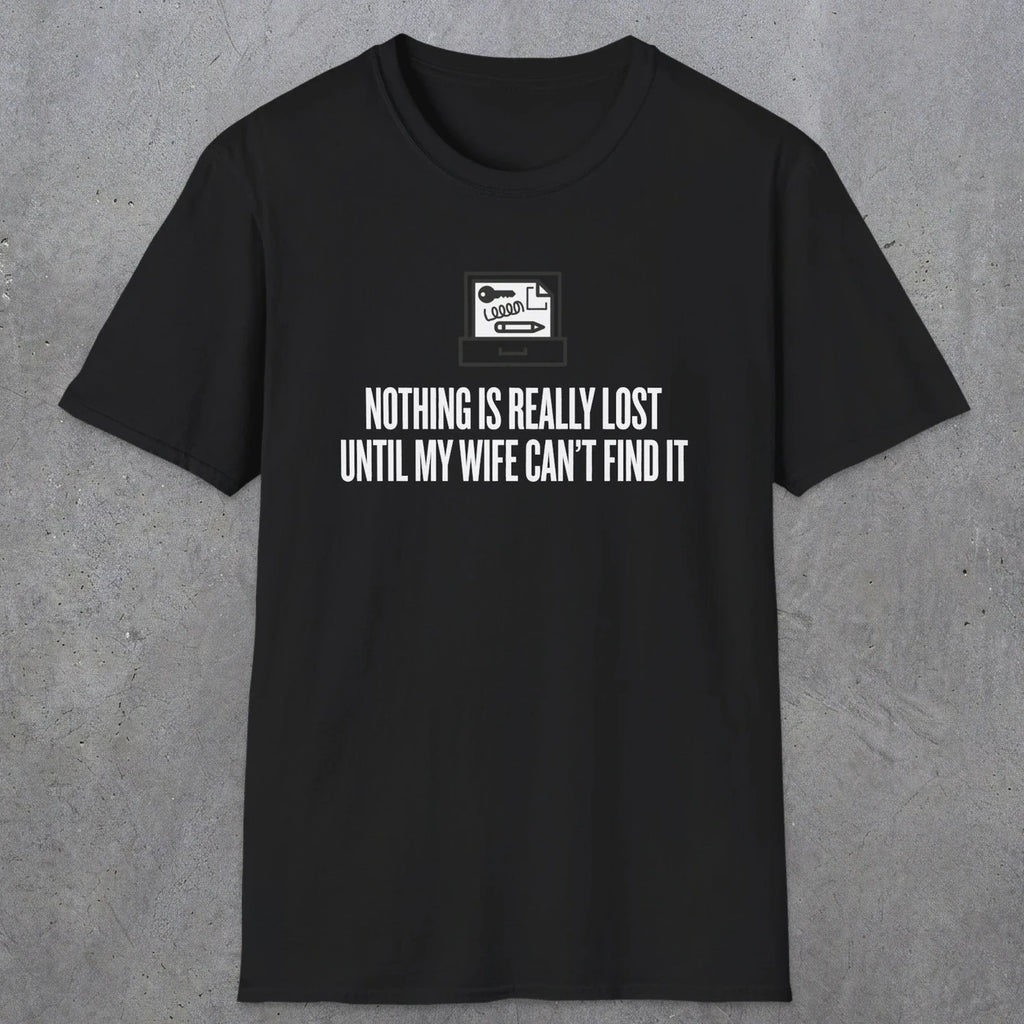 0573 Nothing Is Really Lost | Funny Dad T-Shirt | RustyDad