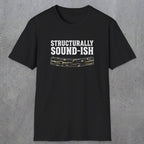 0063 Structurally sound-ish | Funny Dad T-Shirt | RustyDad