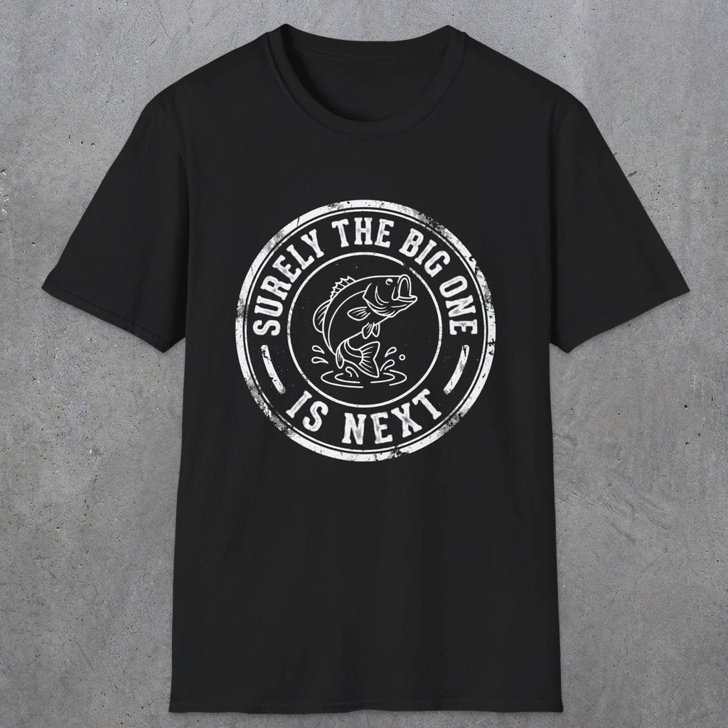 0054 Surely the big one is next | Funny Dad T-Shirt | RustyDad