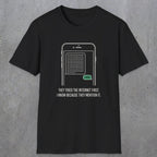 0142 They Tried The Internet First I Know Because They Mentioned It | Funny Dad T-Shirt | RustyDad