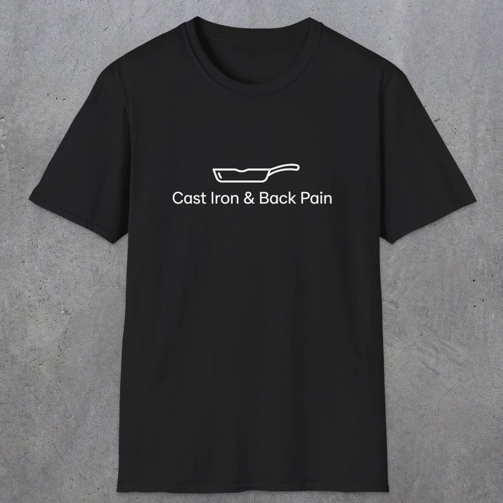 081 Cast iron & back pain | Funny Dad T-Shirt | RustyDad