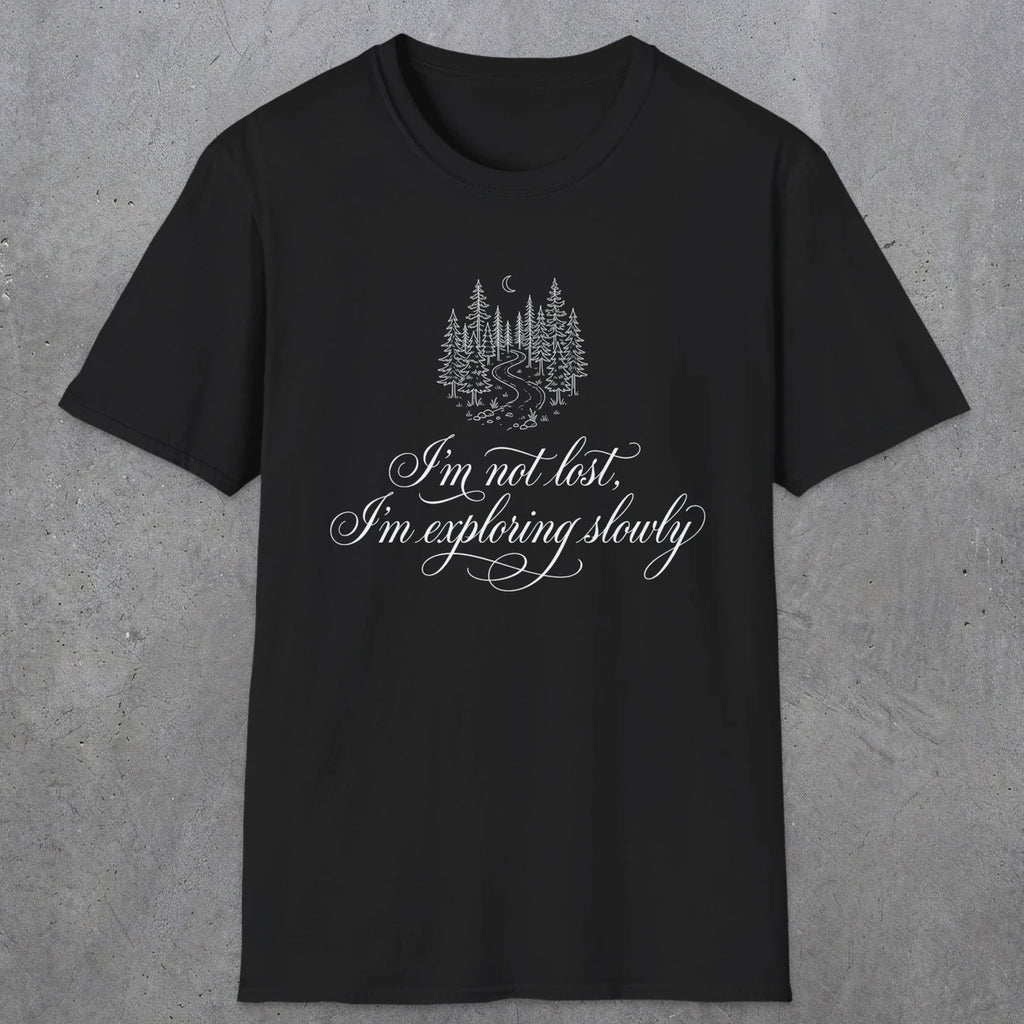 0119 I'm not lost, I'm exploring slowly | Funny Dad T-Shirt | RustyDad