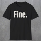 0504 Fine | Funny Dad T-Shirt | RustyDad