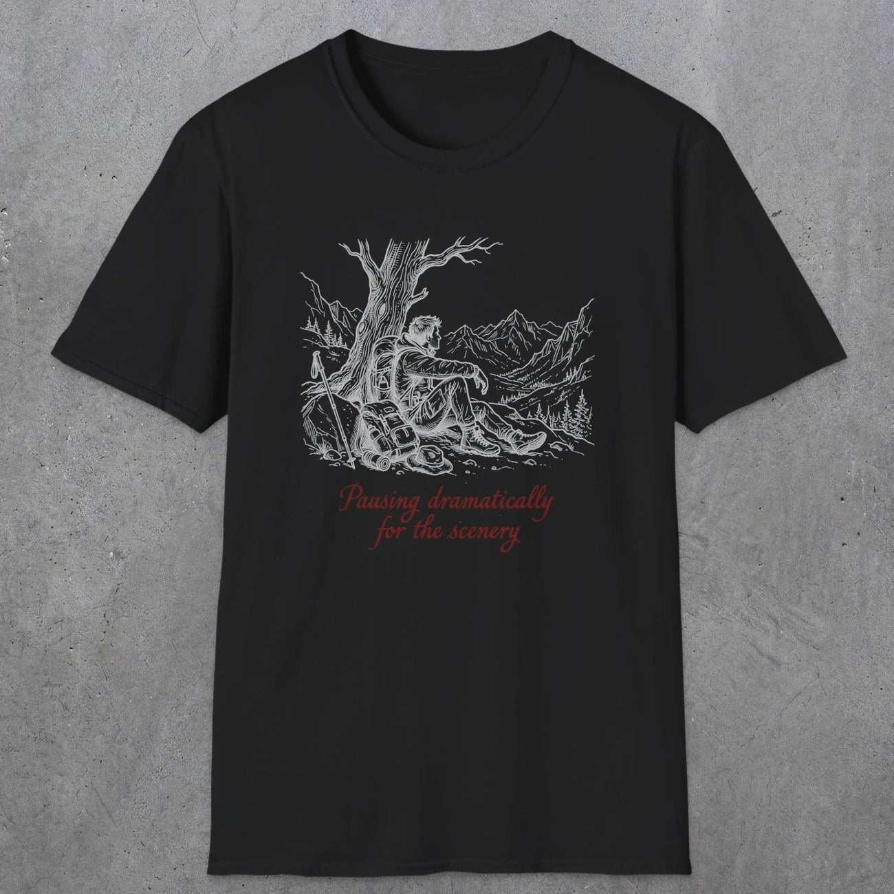 0112 Pausing dramatically for the scenery | Funny Dad T-Shirt | RustyDad