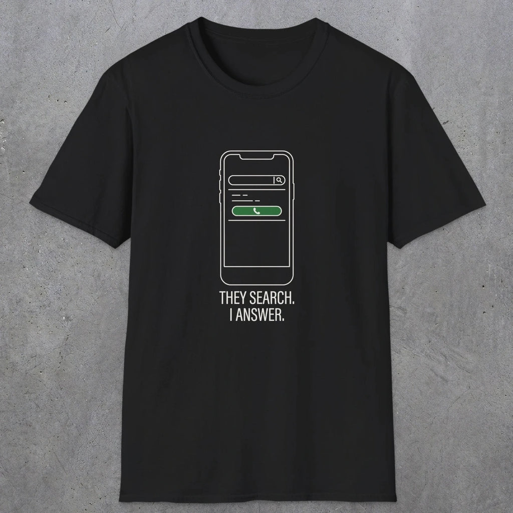 0144 They Search I Answer | Funny Dad T-Shirt | RustyDad