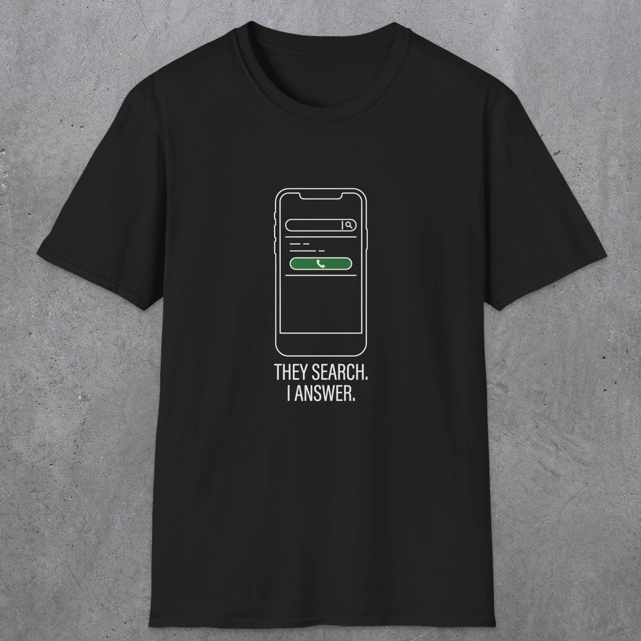 0144 They Search I Answer | Funny Dad T-Shirt | RustyDad