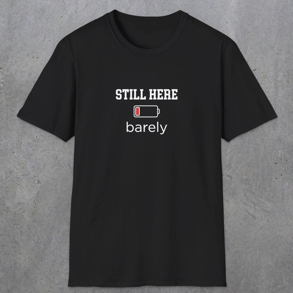 0101 Still here barely | Funny Dad T-Shirt | RustyDad