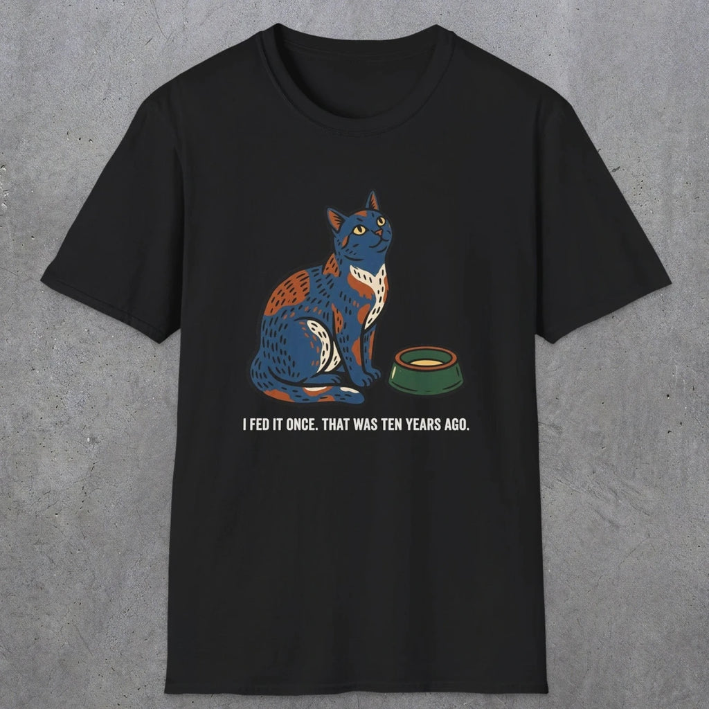 0228 I Fed It Once. That Was Ten Years Ago | Funny Dad T-Shirt | RustyDad