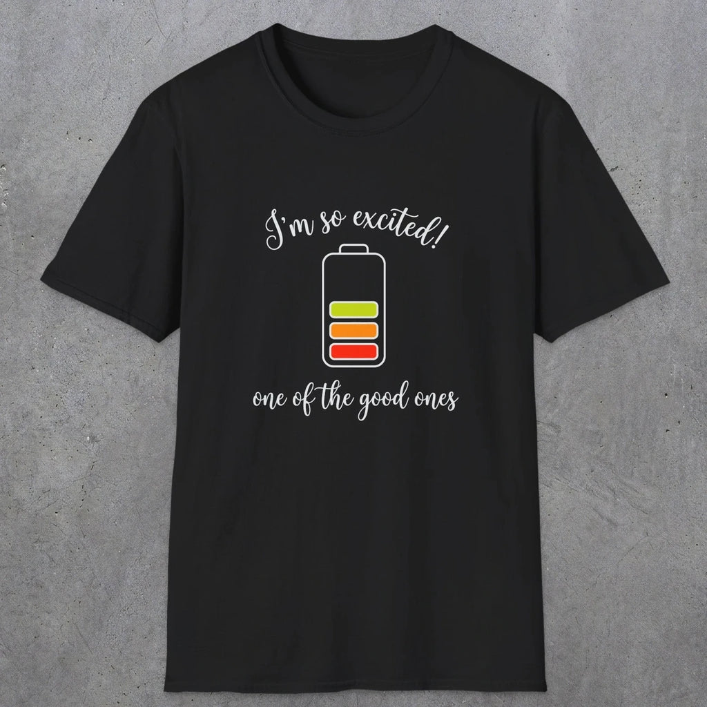 0121 I'm so excited - one of the good ones | Funny Dad T-Shirt | RustyDad