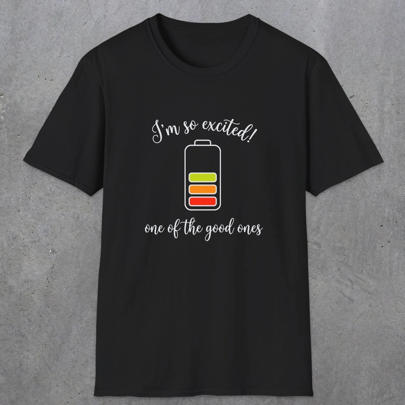 0121 I'm so excited - one of the good ones | Funny Dad T-Shirt | RustyDad