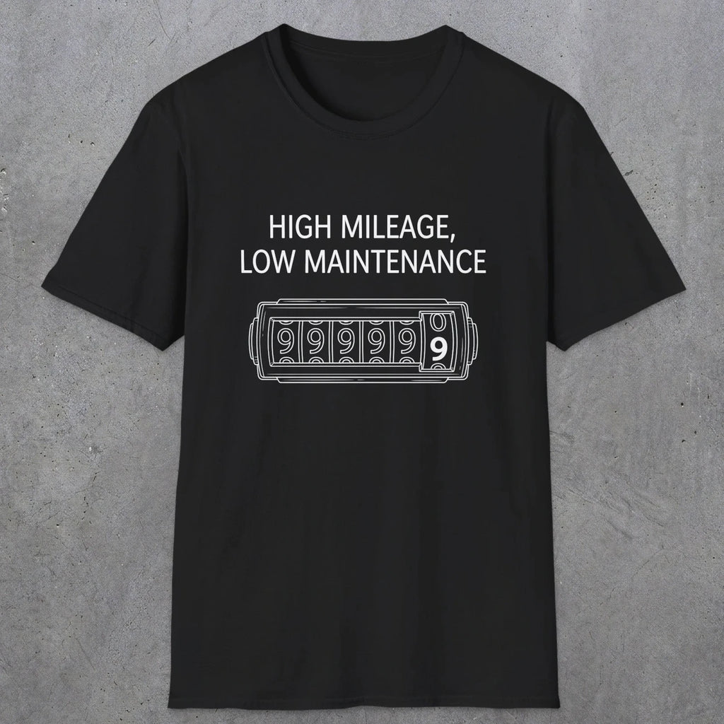 0085 High Mileage Low Maintenance | Funny Dad T-Shirt | RustyDad