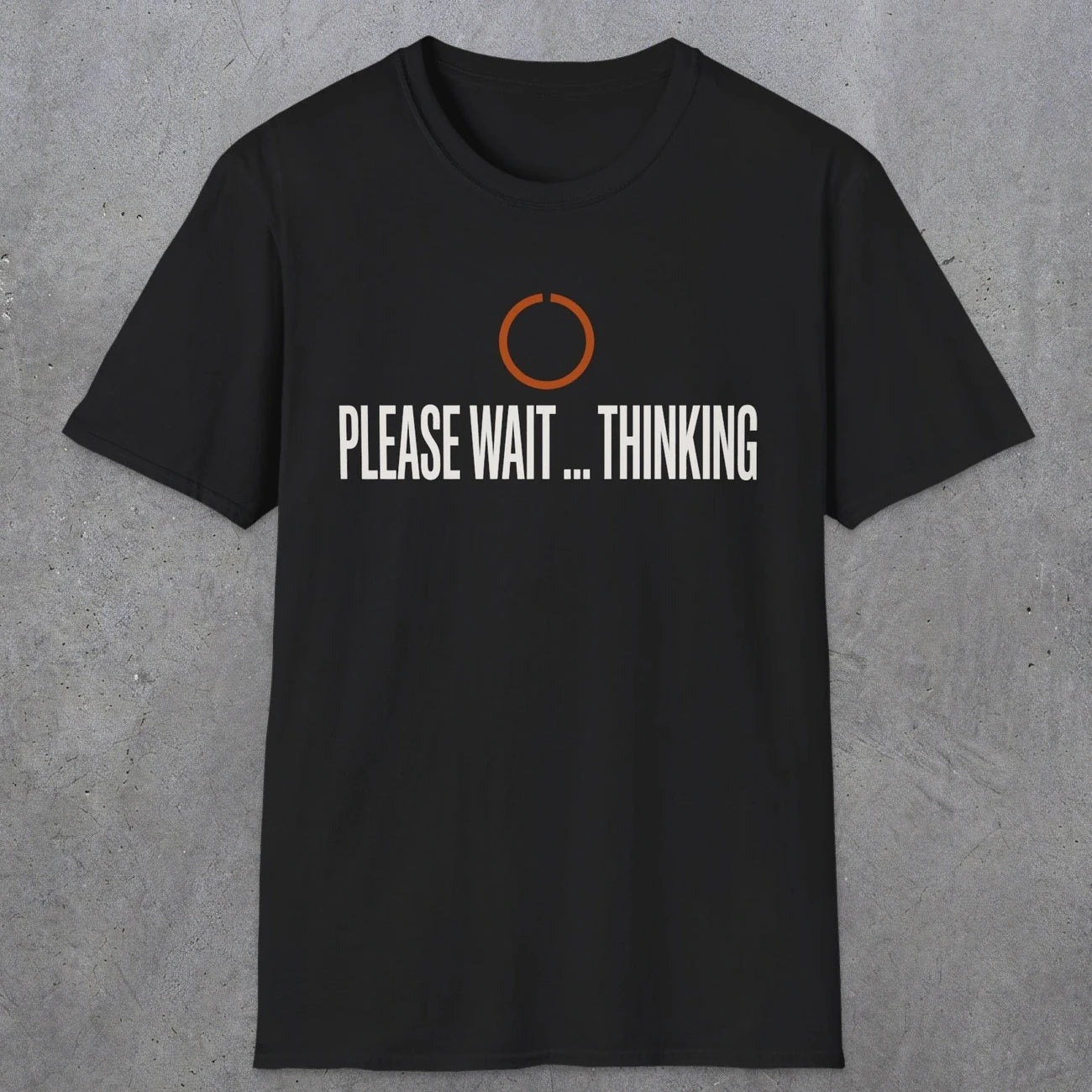 0361 Please Wait...Thinking | Funny Dad T-Shirt | RustyDad