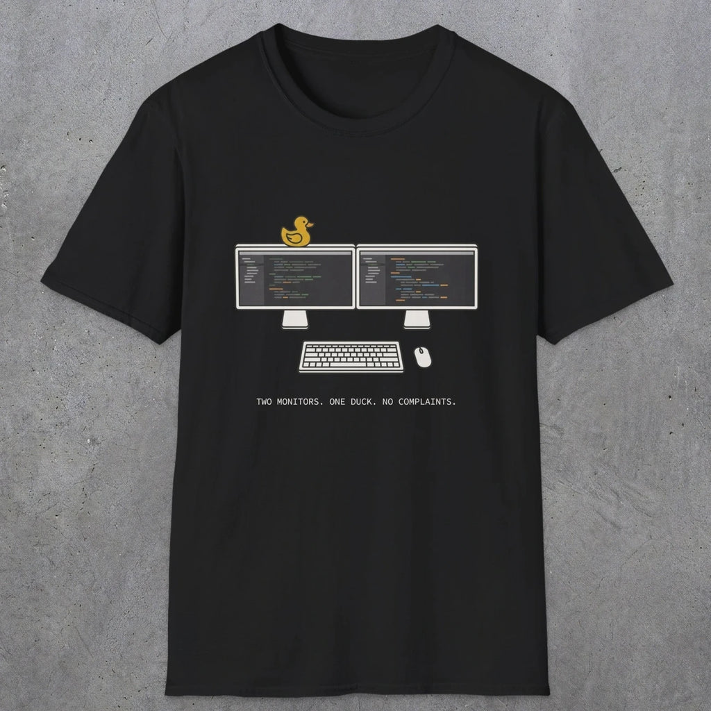 0117 Two Monitors One Duck No Complaints | Funny Dad T-Shirt | RustyDad