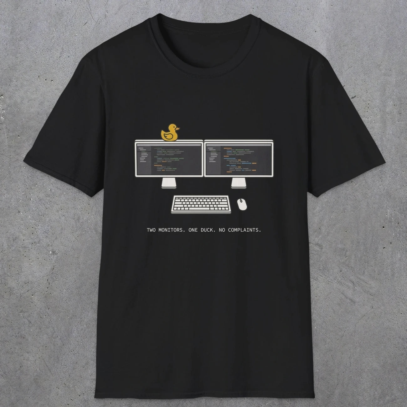 0117 Two Monitors One Duck No Complaints | Funny Dad T-Shirt | RustyDad