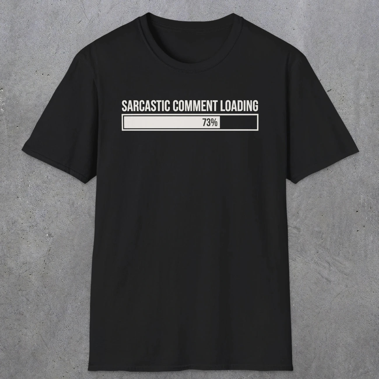 0392 Sarcastic Comment Loading | Funny Dad T-Shirt | RustyDad
