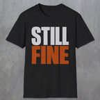 0503 Still Fine | Funny Dad T-Shirt | RustyDad