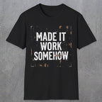 0023 made it work somehow | Funny Dad T-Shirt | RustyDad