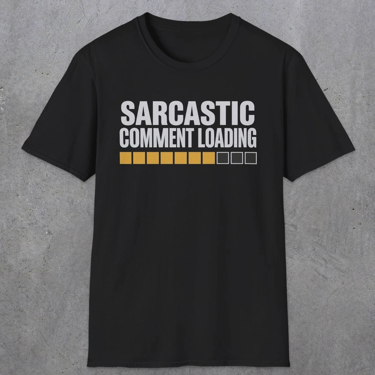 0393 Sarcastic Comment Loading | Funny Dad T-Shirt | RustyDad