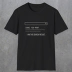 0141 I Am The Search Result | Funny Dad T-Shirt | RustyDad
