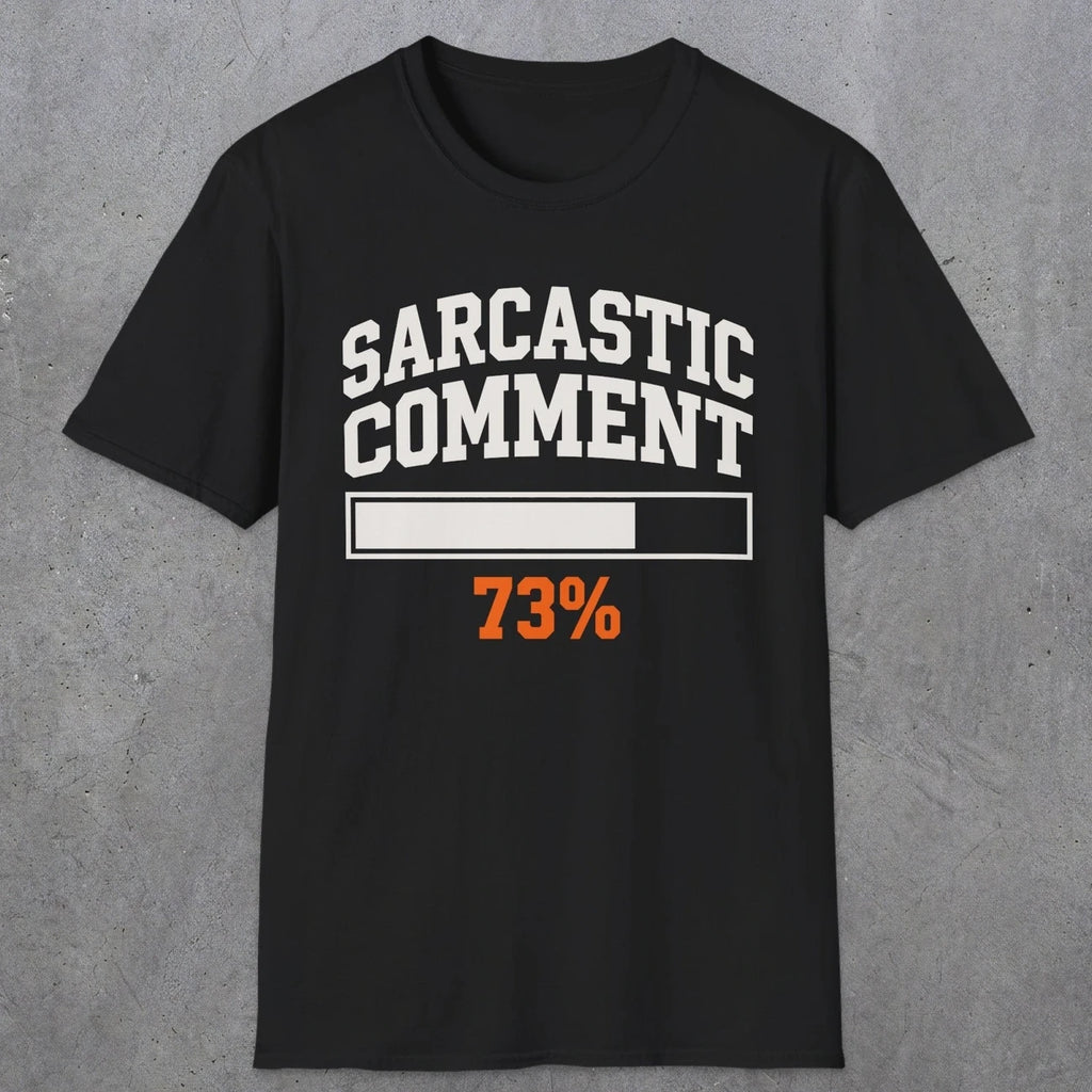 0398 Sarcastic Comment Loading | Funny Dad T-Shirt | RustyDad