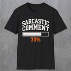 0398 Sarcastic Comment Loading | Funny Dad T-Shirt | RustyDad