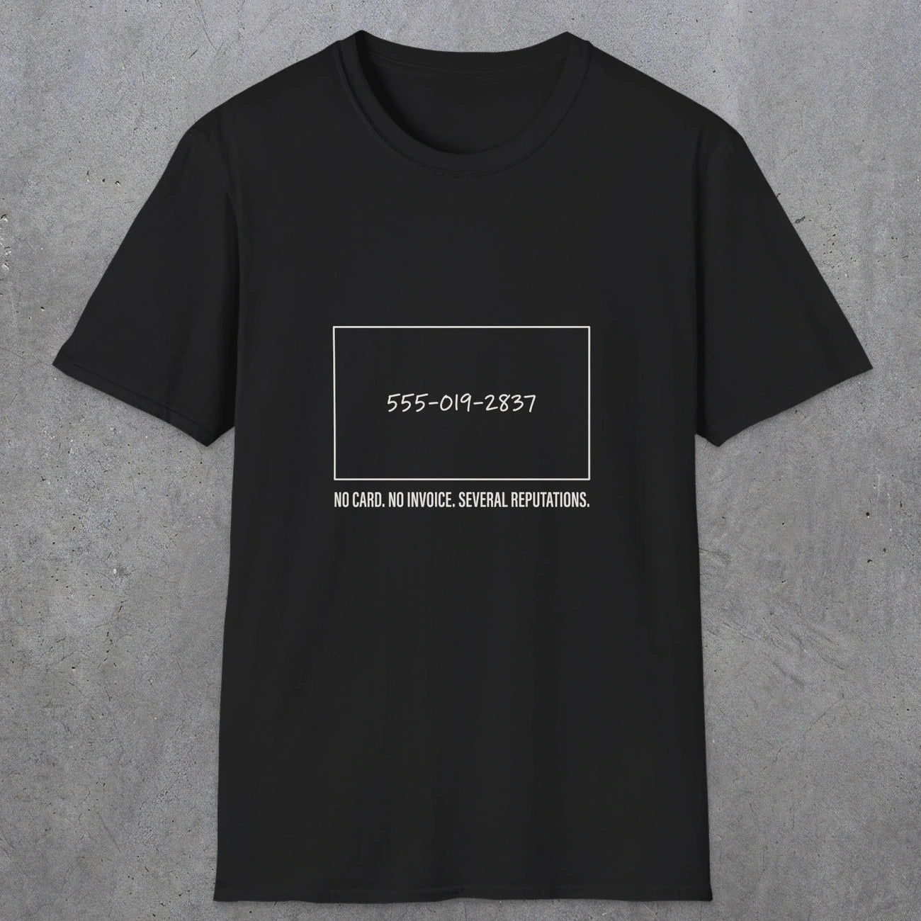 0146 No Card No Invoice Several Reputations | Funny Dad T-Shirt | RustyDad