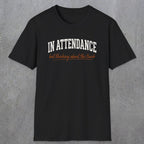 0353 In Attendance. But Thinking About The Truck | Funny Dad T-Shirt | RustyDad
