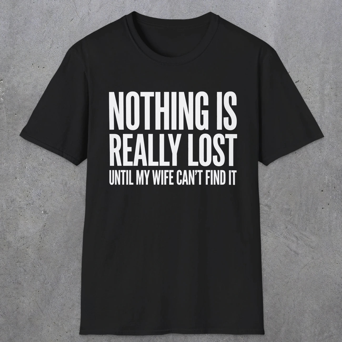 0575 Nothing Is Really Lost | Funny Dad T-Shirt | RustyDad