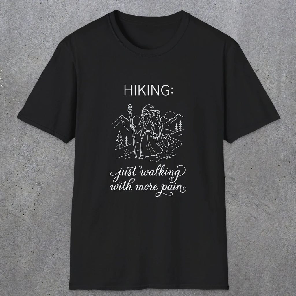 0104 Hiking: just walking with more pain | Funny Dad T-Shirt | RustyDad