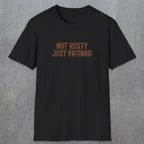 0047 Not rusty just patinad | Funny Dad T-Shirt | RustyDad