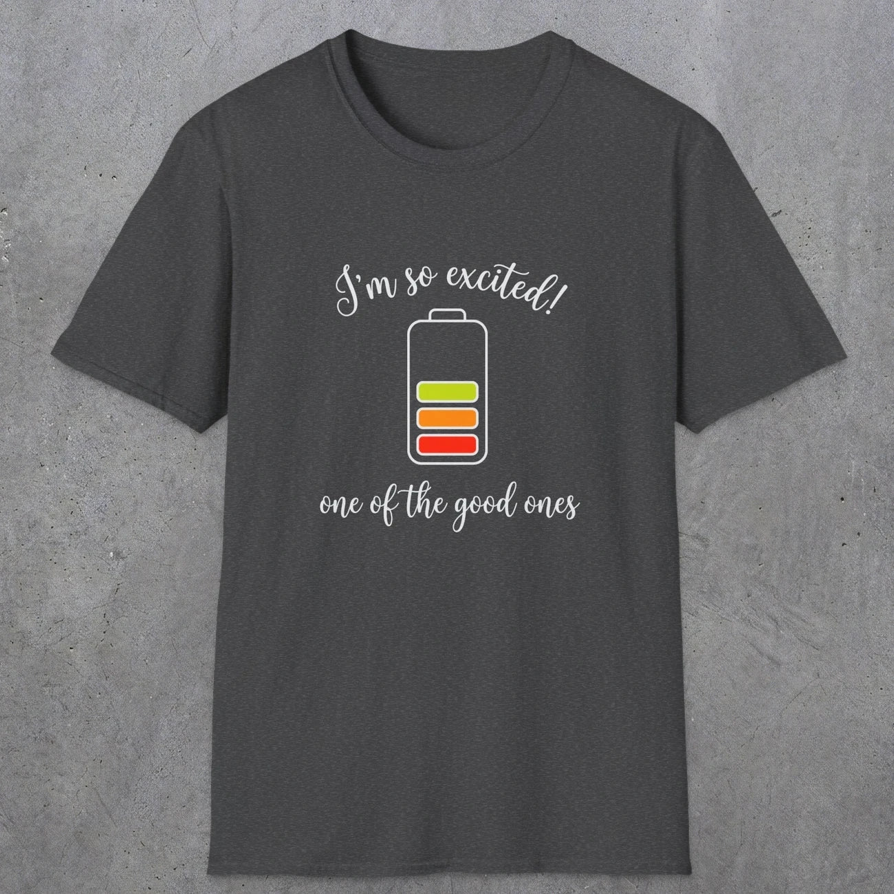 0121 I'm so excited - one of the good ones | Funny Dad T-Shirt | RustyDad