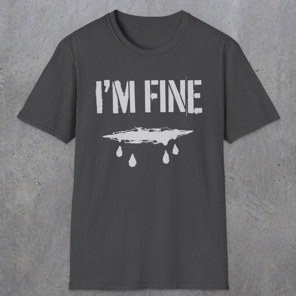 0490 I'M Fine | Funny Dad T-Shirt | RustyDad