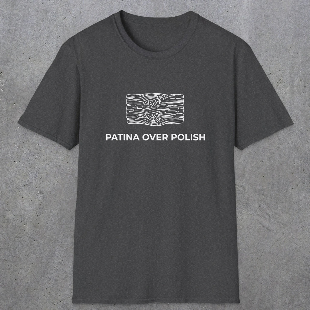 071 Patina over polish | Funny Dad T-Shirt | RustyDad
