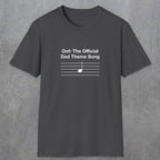 049 Oof: The Official Dad Theme Song | Funny Dad T-Shirt | RustyDad