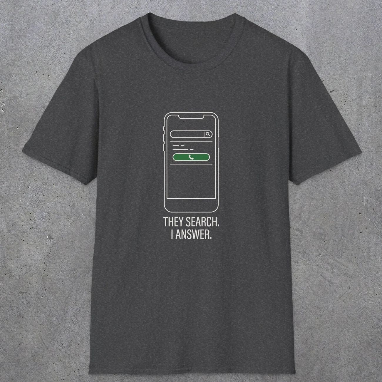 0144 They Search I Answer | Funny Dad T-Shirt | RustyDad